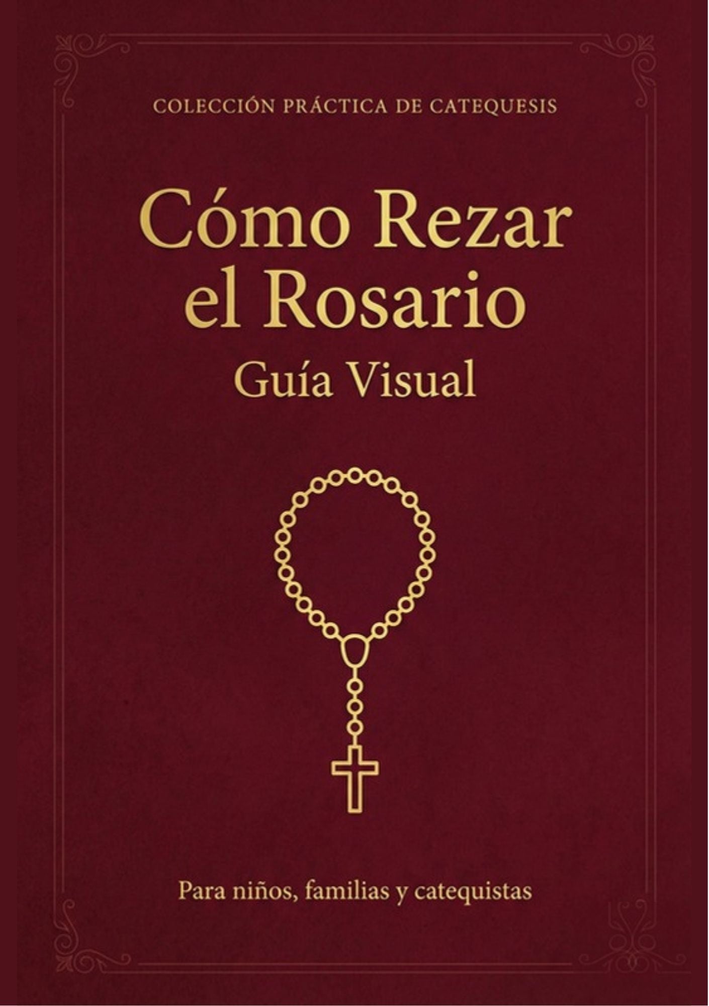 6 - Cómo Rezar el Rosario Guía Visual