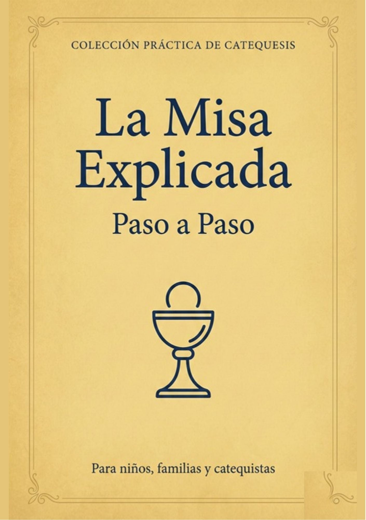 4 - La Misa Explicada Paso a Paso
