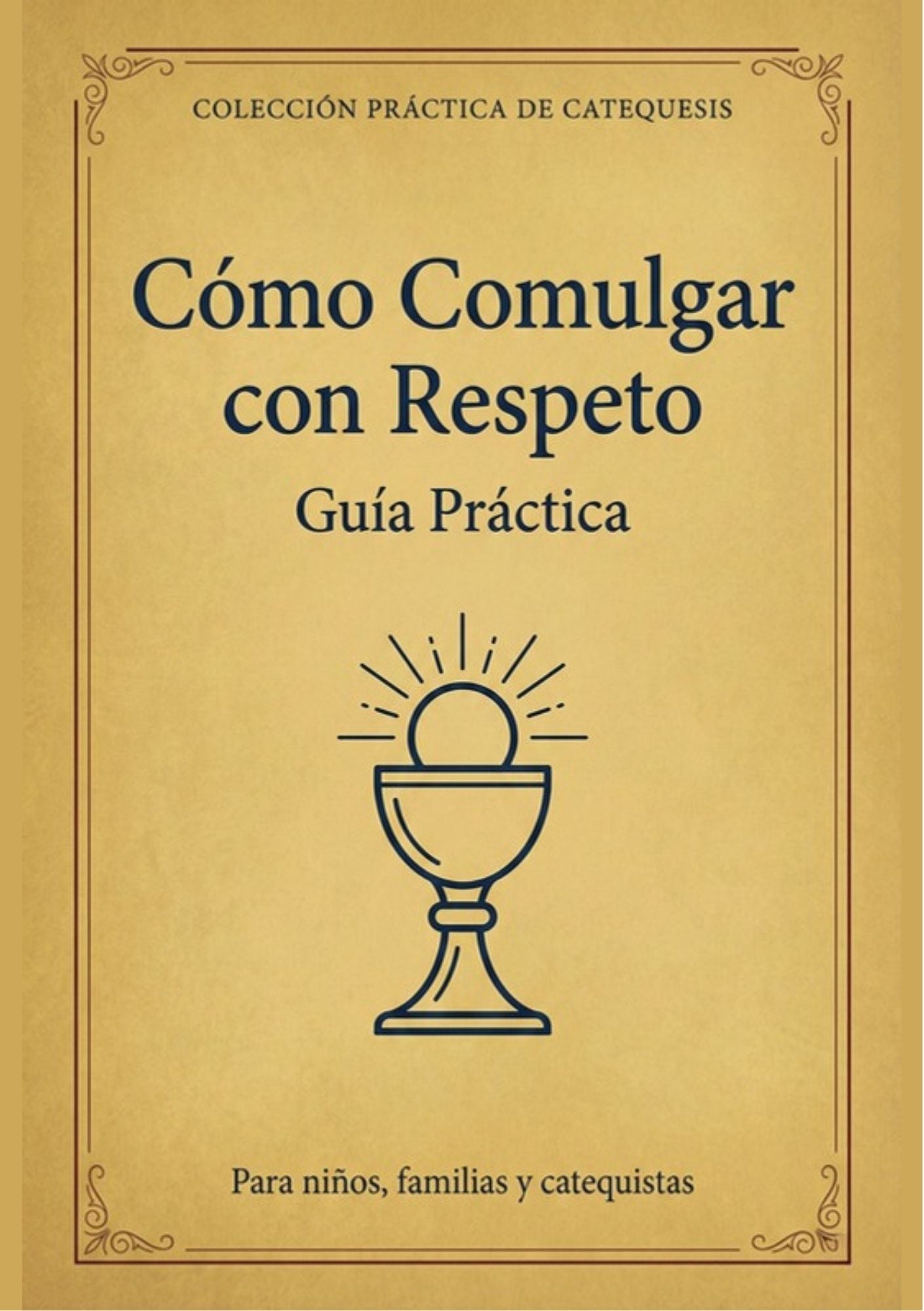 7 - Cómo Comulgar con Respeto