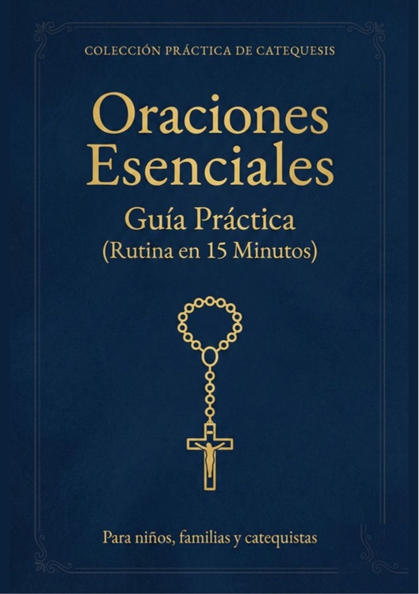 9 - Oraciones Esenciales (Rutina en 15 Minutos)